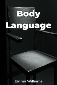 Title: Body Language, Author: Emma Williams
