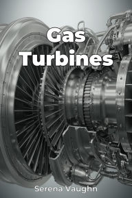 Title: Gas Turbines, Author: Serena Vaughn