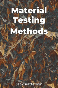 Title: Material Testing Methods, Author: Jack Patterson