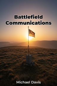 Title: Battlefield Communications, Author: Michael Davis