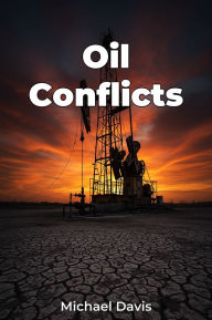Title: Oil Conflicts, Author: Michael Davis
