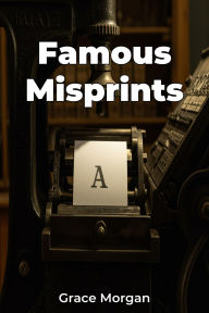 Title: Famous Misprints, Author: Grace Morgan