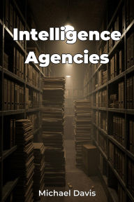 Title: Intelligence Agencies, Author: Michael Davis