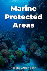 Title: Marine Protected Areas, Author: Forest Greenpath