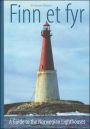 Finn et Fyr: A Guide to the Norwegian Lighthouses