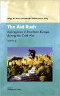 The Aid Rush: Aid Regimes in Northern Europe During the Cold War