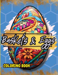 Title: Baskets & Eggs: Easter Coloring Book for Adults and Teens, Author: Tobba