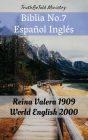 Biblia No.7 Español Inglés: Reina Valera 1909 - World English 2000