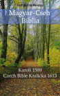 Magyar-Cseh Biblia: Karoli 1589 - Czech Bible Kralicka 1613