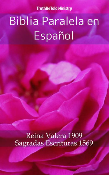 Biblia Paralela en Español: Reina Valera 1909 - Sagradas Escrituras 1569