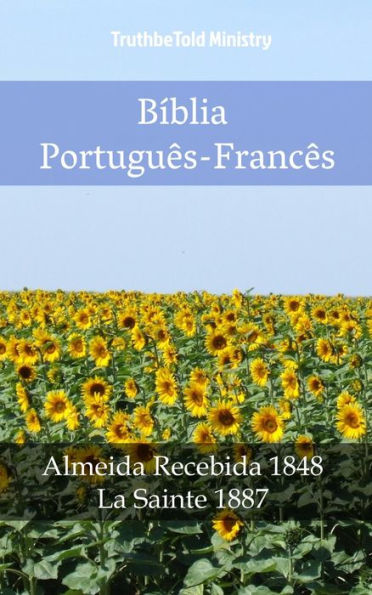 Bíblia Português-Francês: Almeida Recebida 1848 - La Sainte 1887