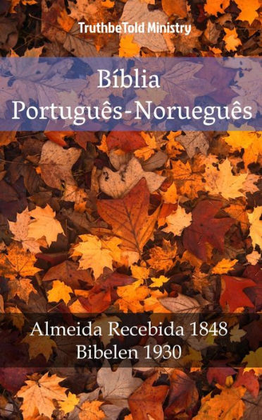 Bíblia Português-Norueguês: Almeida Recebida 1848 - Bibelen 1930