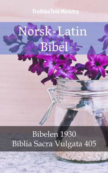 Norsk-Latin Bibel: Bibelen 1930 - Biblia Sacra Vulgata 405