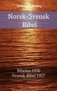 Title: Norsk-Svensk Bibel: Bibelen 1930 - Svensk Bibel 1917, Author: TruthBeTold Ministry