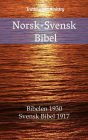 Norsk-Svensk Bibel: Bibelen 1930 - Svensk Bibel 1917