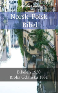 Title: Norsk-Polsk Bibel: Bibelen 1930 - Biblia Gda, Author: TruthBeTold Ministry