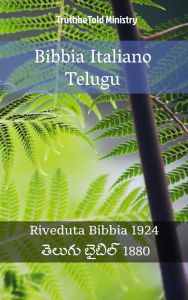 Title: Bibbia Italiano Telugu: Riveduta Bibbia 1924 - Telugu Bible 1880, Author: TruthBeTold Ministry