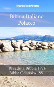 Title: Bibbia Italiano Polacco: Riveduta Bibbia 1924 - Biblia Gda, Author: TruthBeTold Ministry