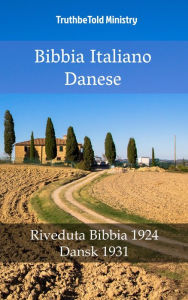 Title: Bibbia Italiano Danese: Riveduta Bibbia 1924 - Dansk 1931, Author: TruthBeTold Ministry