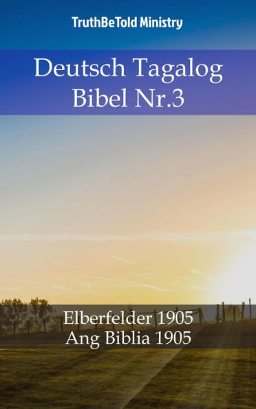 Deutsch Tagalog Bibel Nr.3: Elberfelder 1905 - Ang Biblia 1905