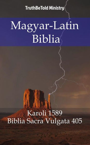 Magyar-Latin Biblia: Karoli 1589 - Biblia Sacra Vulgata 405