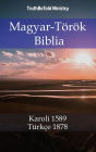 Magyar-Török Biblia: Karoli 1589 - Türkçe 1878