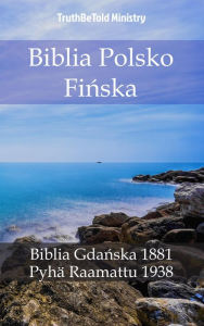 Title: Biblia Polsko Fi: Biblia Gdaä Raamattu 1938, Author: TruthBeTold Ministry