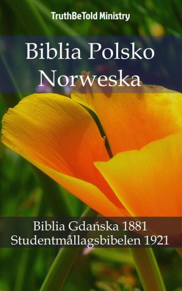 Biblia Polsko Norweska: Biblia Gdanska 1881 - Studentmållagsbibelen 1921