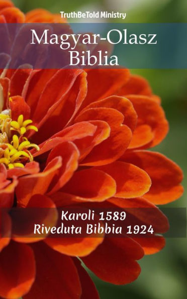 Magyar-Olasz Biblia: Karoli 1589 - Riveduta Bibbia 1924