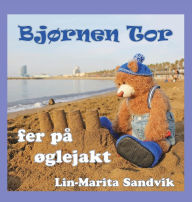 Title: Bjørnen Tor fer på øglejakt: (serie, 7 bøker), Author: Lin-Marita Sandvik