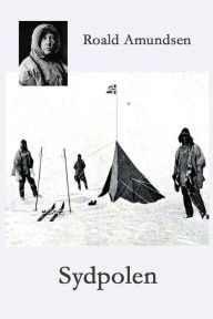 Title: Sydpolen, Author: Roald Amundsen