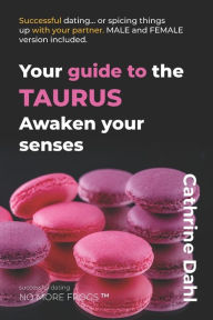 Title: Taurus - No More Frogs: Successful Dating, Author: Cathrine Dahl