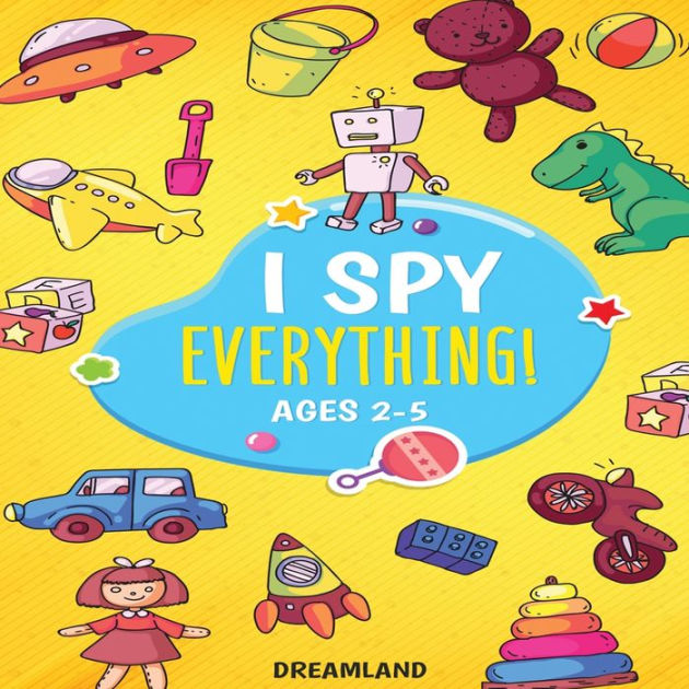 I Spy Everything! Ages 25 ABC's for Kids, A Fun and Educational