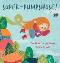 Title: Super-Pumpshose!, Author: Paul Wennersberg-Lïvholen