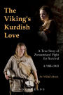 The Viking's Kurdish Love: A True Story of Zoroastrians' Fight for Survival, Part I: 988-1003