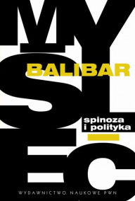 Title: Spinoza i polityka, Author: Balibar Étienne