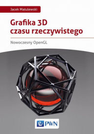 Title: Grafika 3D czasu rzeczywistego, Author: Matulewski Jacek