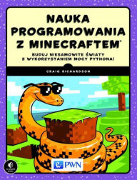 Title: Nauka programowania z Minecraftem, Author: Richardson Craig