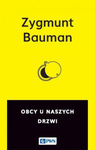 Title: Obcy u naszych drzwi, Author: Bauman Zygmunt