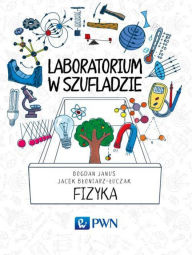 Title: Laboratorium w szufladzie Fizyka, Author: Bloniarz-Luczak Jacek