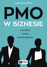 Title: PMO w biznesie, Author: Price Mark