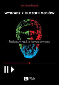 Title: Wyklady z filozofii mediów, Author: Pawel Jan