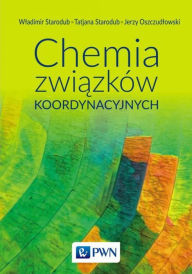 Title: Chemia zwiazków koordynacyjnych, Author: Starodub Wladimir