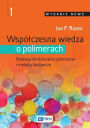 Wspólczesna wiedza o polimerach. Tom 1