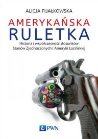 Title: Amerykanska ruletka, Author: Fijalkowska Alicja