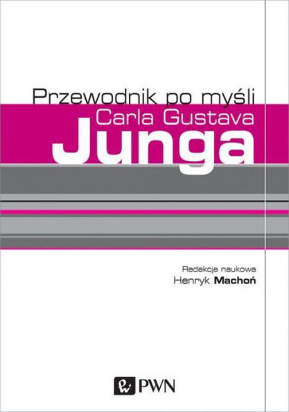 Przewodnik po mysli Carla Gustava Junga