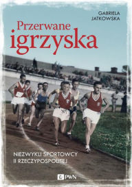 Title: Przerwane igrzyska, Author: Jatkowska Gabriela