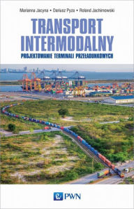 Title: Transport intermodalny, Author: Jacyna Marianna