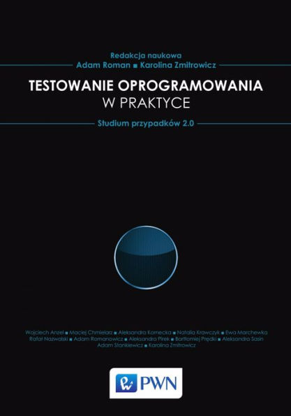 Testowanie oprogramowania w praktyce. Studium przypadków 2.0