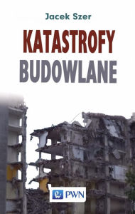 Title: Katastrofy budowlane, Author: Jacek Szer
